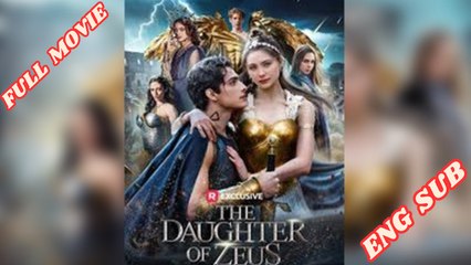 The Daughter of Zeus Full Movie 2025 - English Subtitles