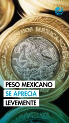 Peso mexicano se aprecia levemente; se mantiene en la zona debajo de 18 por dólar