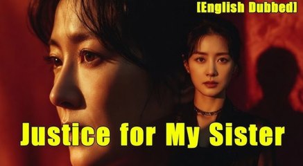 [ Hot 2025🔥] Justice for My Sister Full Episode_ NS