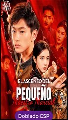 [Doblado ESP] El Ascenso del Pequeño Maestro Marcial drama chino en español completo