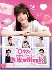 Oops Surounded by Heartthrobs - Drama FULL MOVIES ENGLISH SUB