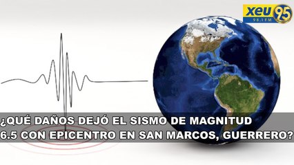¿Qué daños dejó el sismo de magnitud 6.5 con epicentro en San Marcos, Guerrero?