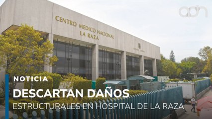 Hospital La Raza no presenta daños tras el sismo de 6.5 que sacudió la CDMX