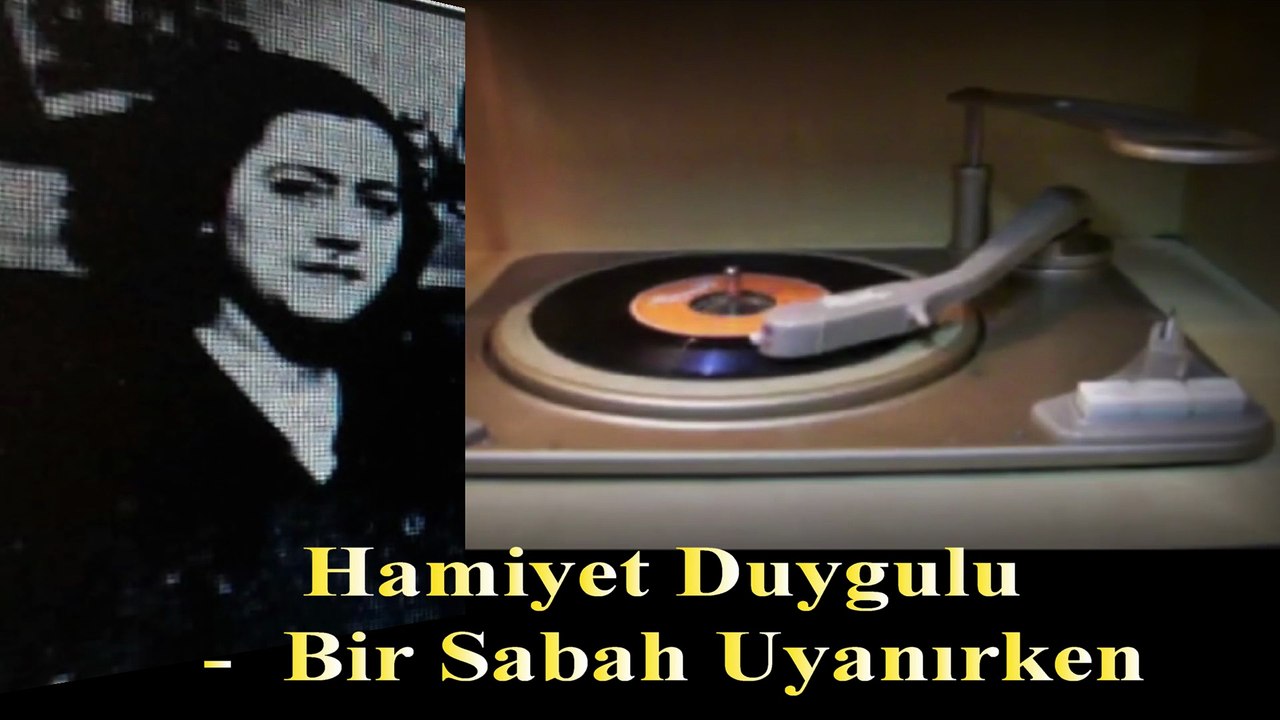 Hamiyet Duygulu ♪♪♪ Bir Sabah Uyanırken Aşkımın Güneşinden(Taş Plak )
