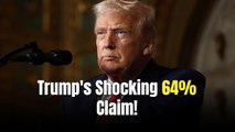 Trump Claims His Approval Rating is Higher Than Polls Reveal: ‘The Real Number Is 64%’