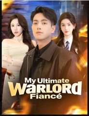 My Ultimate Warlord Fiance Drama S