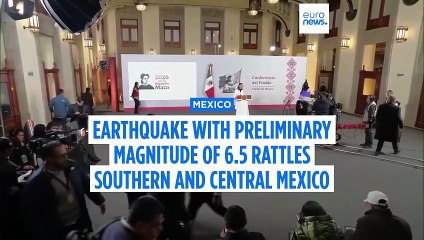 Earthquake with a preliminary magnitude of 6.5 rattles southern and central Mexico
