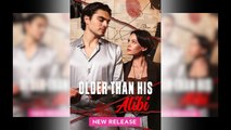 Older Than His Alibi Full 🍿 Englishsub - Full Movie