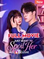 Just Want To Spoil Her Isode Englishsub 🍿 🎥 - Full