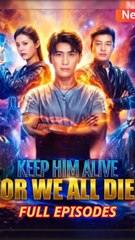 Keep Him Alive Or We All Die - Engsub