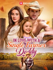 In Love with a Single Farmer-Daddy EngSub #ReelShort