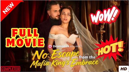 No Escape From The Mafia King's Embrace FULL [HOT FULL MOVIES]