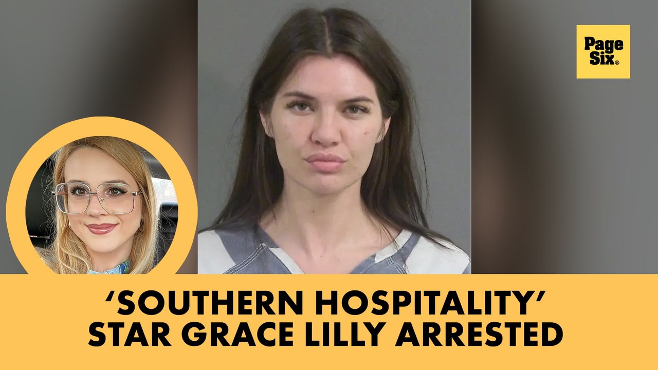 'Southern Hospitality' star Grace Lilly arrested after cops found 'happy pills' in her car