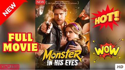 Monster in His Eyes Full movie | Reelshort Hot HD