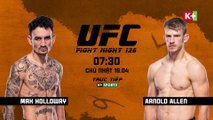 UFC Fight Night trên ESPN 44 : Max Holloway VS Arnold Allen | Trailer trên K+PC HD (nay là K+SPORT2 HD)