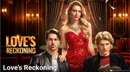 Love Reckoning Full HD Short Drama FULLMOVIE 2026 #ENGLISHSUB