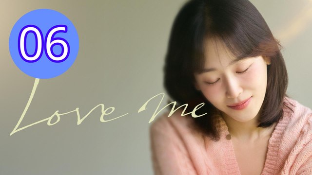 Love me Episode 6 Engsub