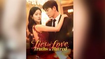🔥 🔥 [Hot 2026] 🍀 Lies in Love, Truths in Hatred New Drama 2026 Full Engsub