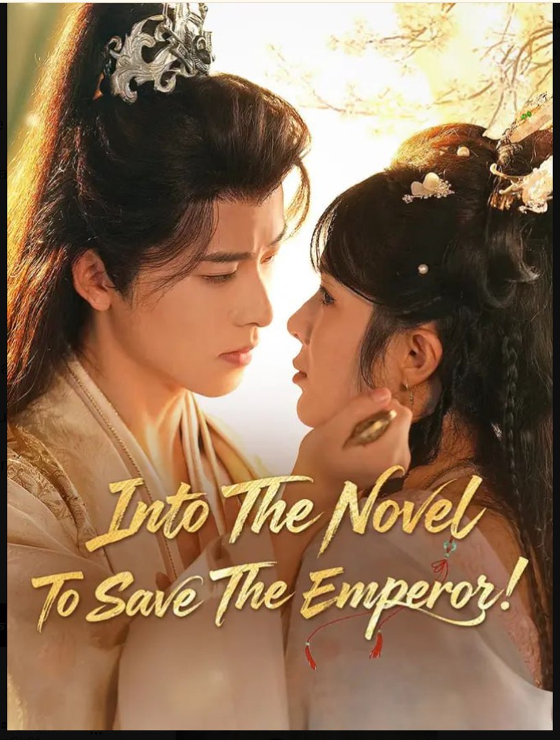 Into The Novel To Save The Emperor Drama Movies English Sub