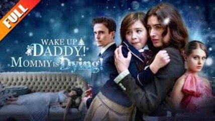 🔥Wake Up Daddy Mommy Is Dying - HOT MOVIE