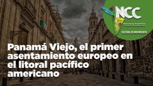 Panamá Viejo, el primer asentamiento europeo en el litoral pacífico americano