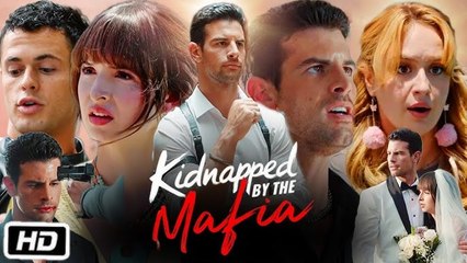 Kidnapped by the Mafia Full Movie