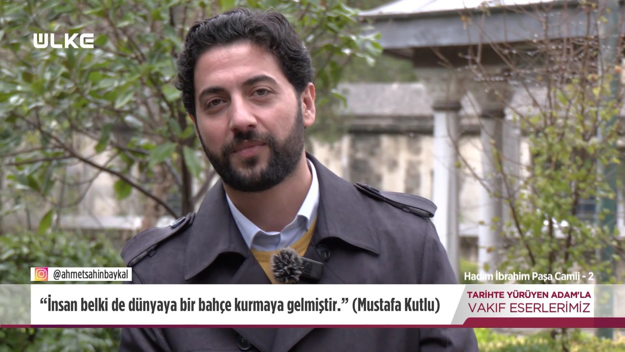 Tarihte Yürüyen Adam - Hadım İbrahim Paşa Camii - 2 | 3 Ocak 2026