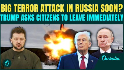 Zelensky to Kill Putin Soon? U.S. ORDERS Citizens to Leave Russia “IMMEDIATELY” Over Terror Attack