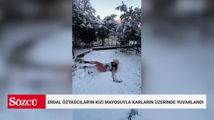 Erdal Özyağcılar'ın kızı mayosuyla karların üzerinde yuvarlandı