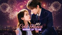 My Cold Fiancé Warms Up To Me (2025) - FULL [Eng Sub]