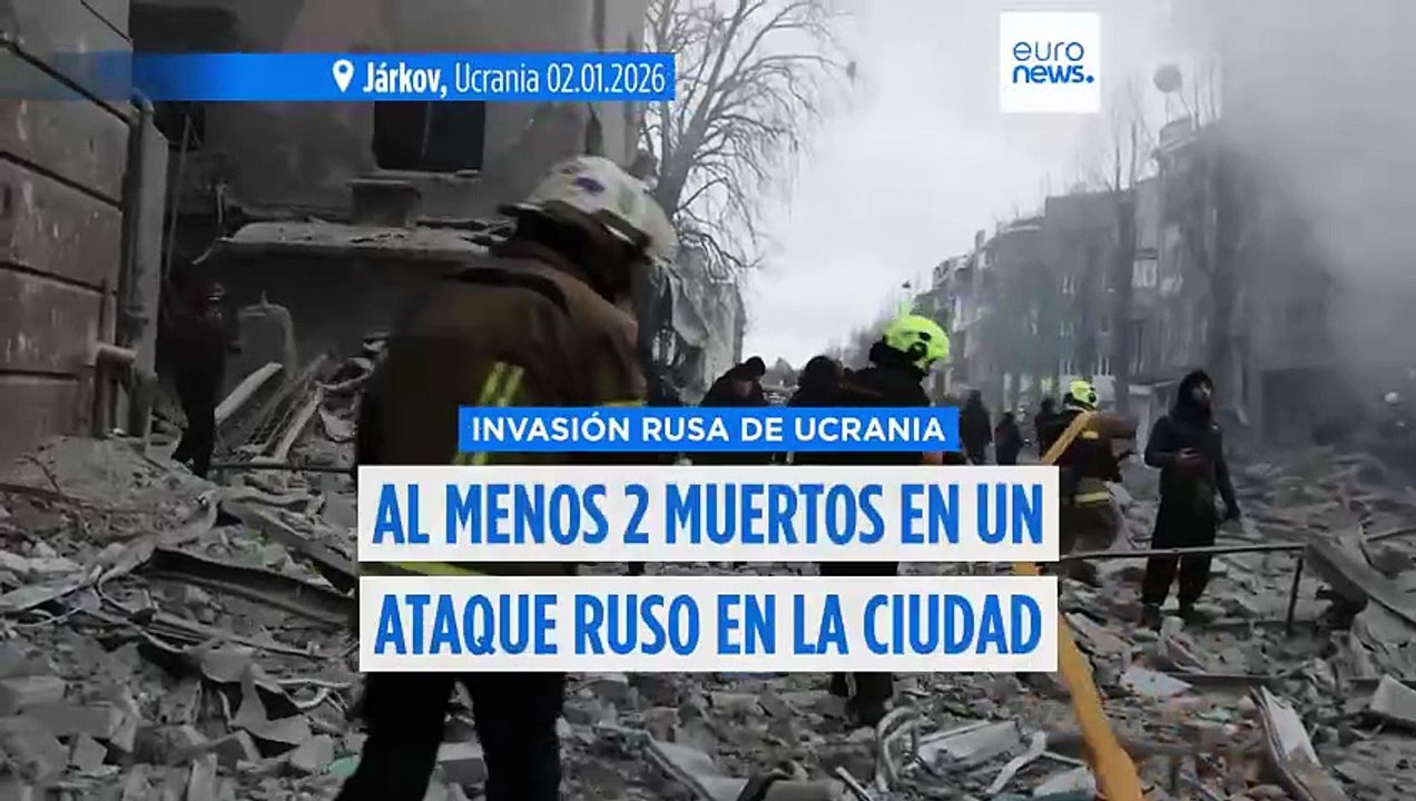 Al menos 2 muertos y decenas de heridos en un ataque ruso en la ciudad ucraniana de Járkov