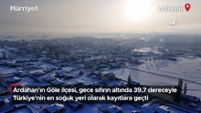 Ardahan sıfırın altında 39,7 dereceyle Türkiye'nin en soğuk ili oldu