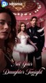 Not Your Daughter Tonight FULL MOVIE