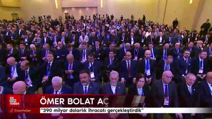 Ömer Bolat: 390 milyar dolarlık ihracatı gerçekleştirdik