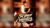 Su Amor Es Una Mentira (Doblado) Episodio Completo