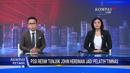 PSSI Resmi Umumkan John Herdman Pelatih Baru Timnas Indonesia, Ini Profilnya! | KOMPAS PETANG