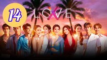 Love X 2025 Episode 14 Engsub