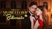 Turns Out My Pretty Boy Is a Billionaire FULLMOVIE 2026 #ENGLISHSUB