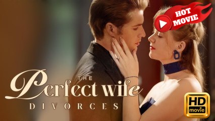 The Perfect Wife Divorces  Full Movie HD - Drama ShortFilms Hot