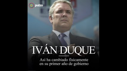 Iván Duque, así ha cambiado físicamente en su primer año de gobierno