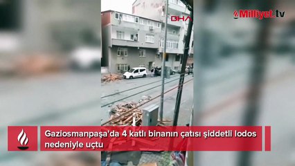 İstanbul'da lodos! Gaziosmanpaşa'da çatı uçtu 1 kişi yaralandı