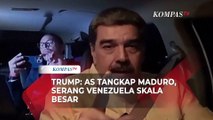Trump Klaim Tangkap Presiden Maduro, Lancarkan Serangan Skala Besar ke Venezuela