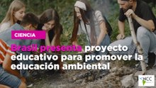 Brasil presenta proyecto educativo para promover la educación ambiental