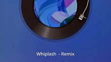 Whiplash  _ Remix