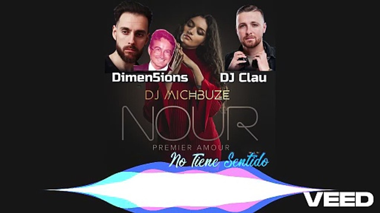 Nour - Premier Amour (DJ michbuze Bachata Remix 2026 x Dimen5ions, DJ Clau - No Tiene Sentido)