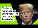 Sturz von Donald Trump, König Charles tot?: Finstere Prognose zu Sturz von 