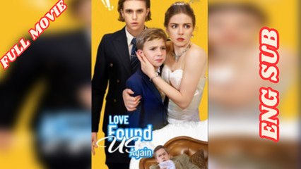 Love Found Us Again -Full Movie 2026 - English Subtitles