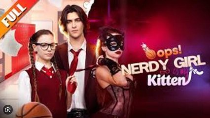 [ Hot 2025🔥] Oops! Nerdy Girl Is My Kitten Full Episodes _ NS