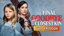 The Final Goodbye to the Closest Kin (2026) - FULL | WEBSITE FREE