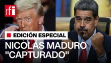 Edición especial en RFI: Nicolás Maduro "capturado"